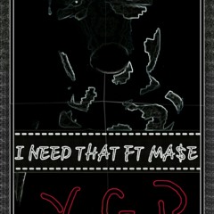 I Need That