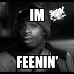 FEENIN by #2K (Galaxy Gang)