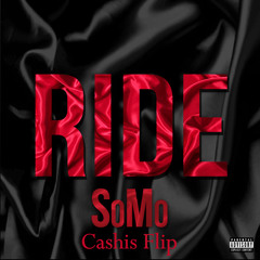 SoMo - Ride (Cashis Flip) *FREE DL*