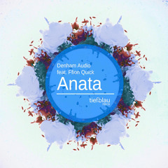 Denham Audio feat. Ffion Quick - Anata (Mark Wilson Remix)