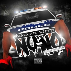KARA'MEL KITTYY - NO NO PRODUCED BY: CHASE THE GREAT