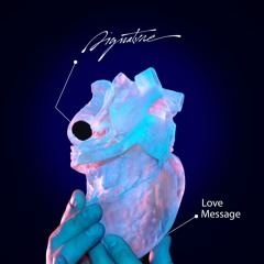 Signatvre - Love Message (Original mix)