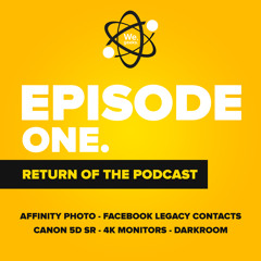 E1: Return of the Podcast