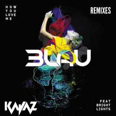 3LAU Ft Bright Lights - How You Love Me (Kajaz Remix)