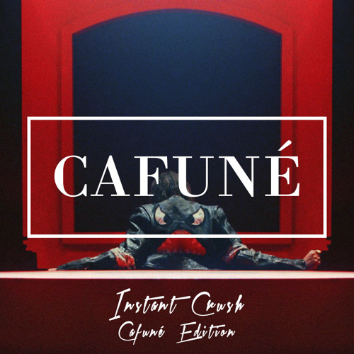 Instant Crush (CAFUNÉ Edition)