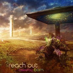 reach out [a classic trance mix by born.]
