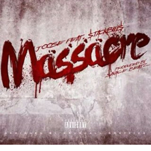Joose / $tackBill$ - Massacre {Produced By $avage Beatz}