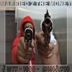 Married To The Money - J. City Ft. Des && Migo JaYee