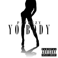 Pateezy - YO BODY