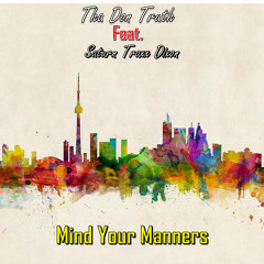 Tha Don Truth Ft. Saturn Traxx Dixon- Mind Your Manners