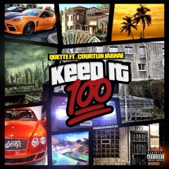 Keep It 100 ft Courtlin Jabrae (Prod By Dre Beatz)