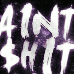 Ain't Shyt