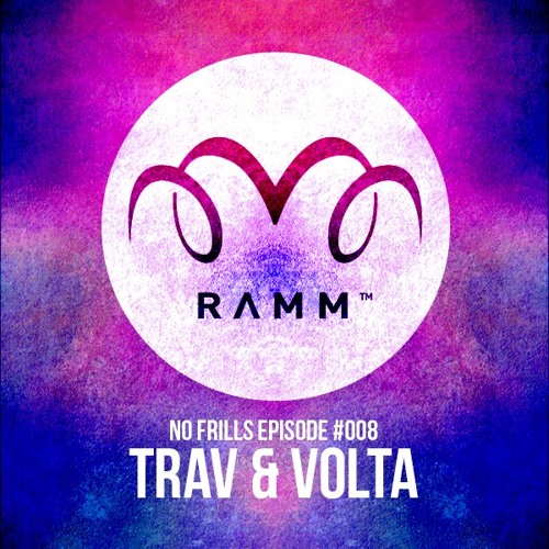 RAMM Podcast - No Frills #008 - Trav & Volta