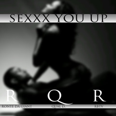 Sex You Up - RQR (ronte da giant , Qual D & RBTV)(Prod By RBTV)