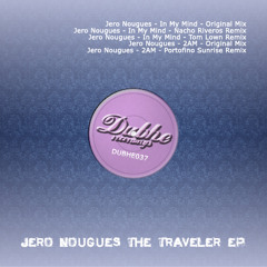 Jero Nougues - In My Mind (Nacho Riveros Remix) [Snippet] OUT NOW