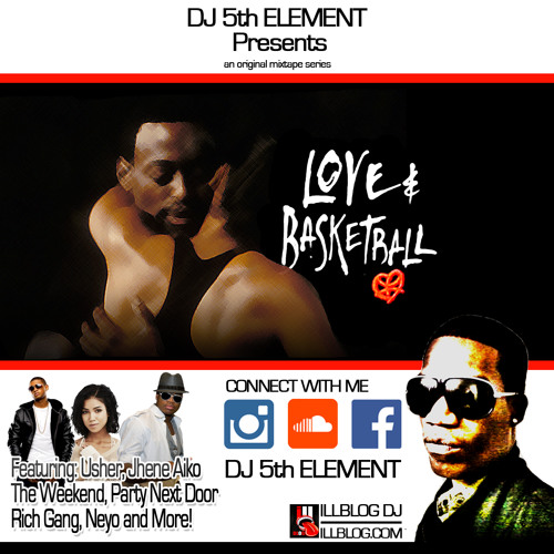 Stream Love And Basketball MIXTAPE by DJ 5th ELEMENT Listen online