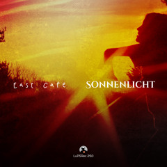 East Cafe - Sonnenlicht (Namatjira's Mondschein Remix) (LuPS Records)[PREVIEW]