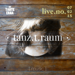 tanz.t.raum.live.no.07.02.2015 by Frau Hofmann at Tante Erna