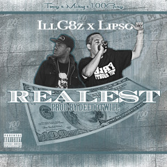 @ILLG8z x @Lippy757 - Realest [Prod. by @Deedotwill]