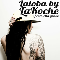LaKoche - LaLoba EP FULL