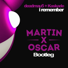 Deadmau5 Ft. Kaskade - I Remember [Martin x Oscar Bootleg]