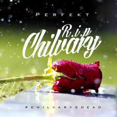 Chivalry - Lil Perfekt