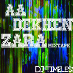 Aa Dekhen Zara Official Mixtape 2015