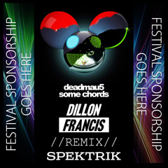 Deadmau5 vs Dillon Francis - Some Chords (Spektrik Remix)