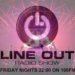 Line Out Radioshow @ 100FM - 312