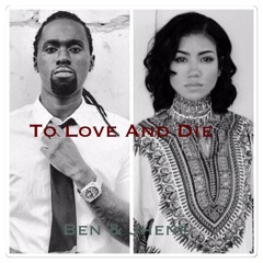 Ben Official & Jhene Aiko- To Love And Die (Rendition)