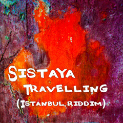TRAVELLING (Instanbul Riddim)