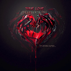 True Love (Deep House Mix)