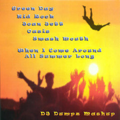 DJ Dumpz - When I Come Around All Summer Long (Green Day vs Kid Rock vs Smash Mouth)