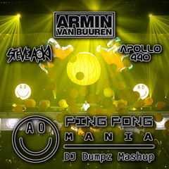 DJ Dumpz - Ping Pong Mania (Armin van Buuren, Steve Aoki, Chris Lake & Tujamo, Apollo 440)