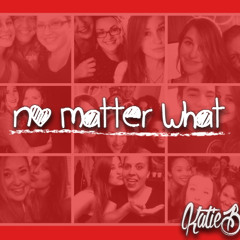 No Matter What
