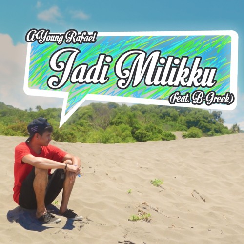 A'Young Rafael Feat. B-Greek - Jadi Milikku