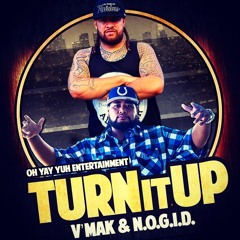 V'Mak & N.O.G.I.D - Turn It Up #TIU