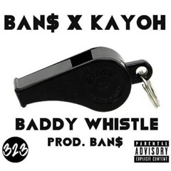 Baddy Whistle(Prod. BAN$)