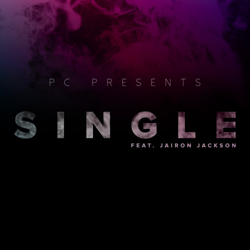 S.I.N.G.L.E. (Feat. Jairon Jackson) [Prod. by Mahxie]