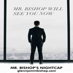 Glennjamin Bishop - Mr. Bishop's Nightcap co-starring Maxwell