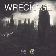 Taurian & DJ3AN - Wreckage (Original Mix)