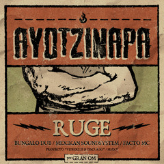 V&D // EP 04 "Ayotzinapa Ruge" Bungalo Dub, Mexikan Soundsystem & Facto MC
