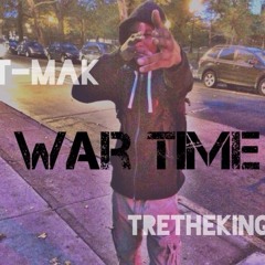 T-Mak ft. TreTheKing- War Time