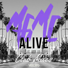 MGMC Feat Abby Lee -Alive (Speaker Bomb Rmx)