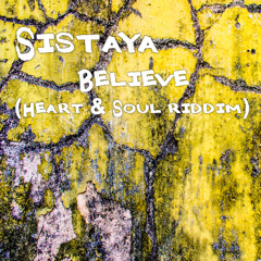 BELIEVE (Heart And Soul Riddim)