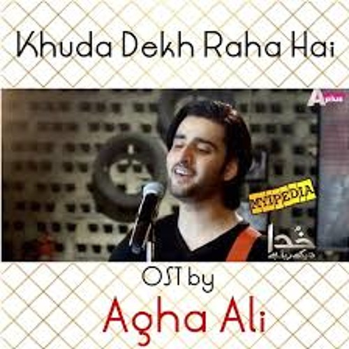 KHUDA DEKH RAHA HA  OST