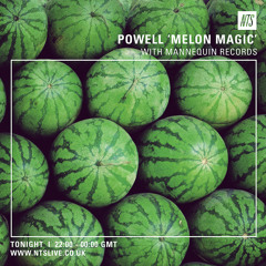 Powell 'Melon Magic' w/ Mannequin Records [11022015]