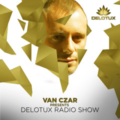 DLX#4 Delotux Radio Show By Van Czar January 2015