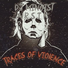 Traces Of Violence (Co-Prod. DJ Mingist)