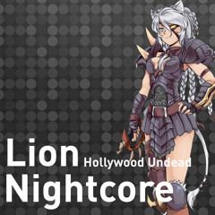 Nightcore - Lion - Hollywood Undead